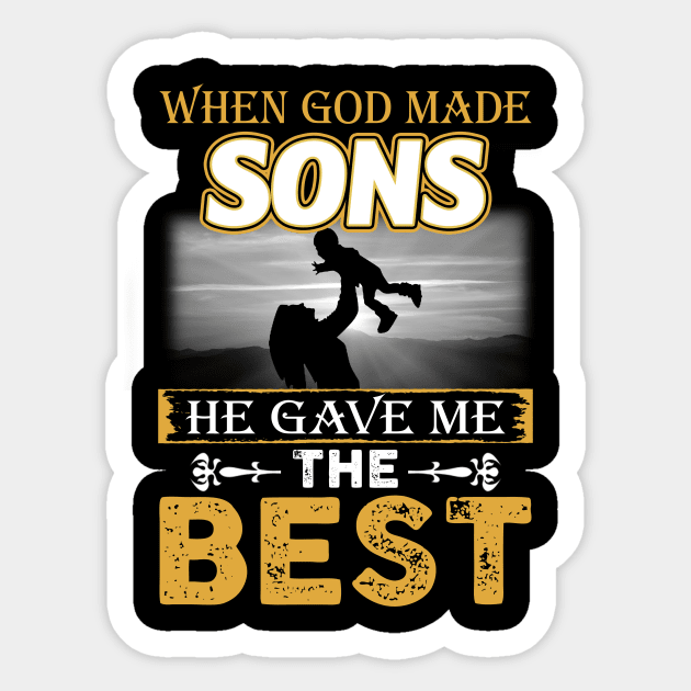 When God Made Sons He Gave Me The Best Sticker by wheeleripjm